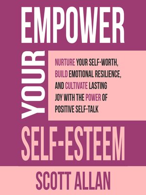 cover image of Empower Your Self-Esteem